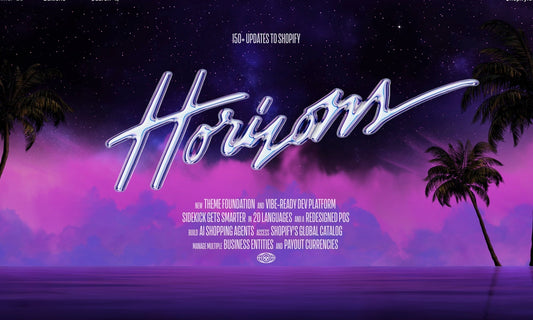 Shopify Editions Summer 2025: Horizon