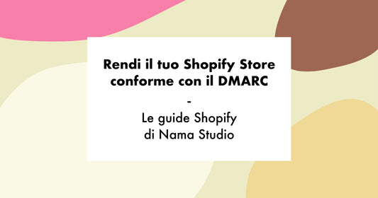 Rendi il tuo Shopify Store conforme con il DMARC