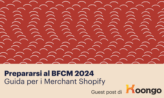 Prepararsi al BFCM 2024: Guida per i Merchant Shopify