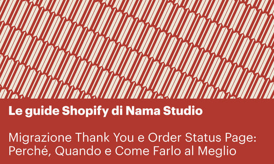 Guida alla Migrazione della Thank You e Order Status Page: Perché, Quando e Come Farlo al Meglio